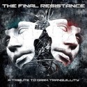 THE FINAL RESISTANCE- "A TRIBUTE TO DARK TRANQUILLITY"