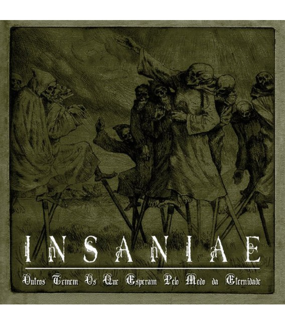 Insaniae - Outros temem os que esperam pelo medo da eternidade