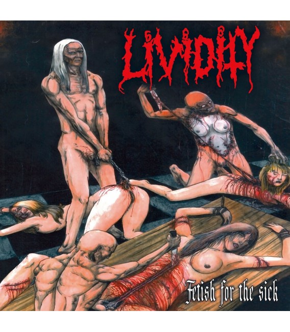 Lividity - Fetish for the sick / Rejoice in morbidity