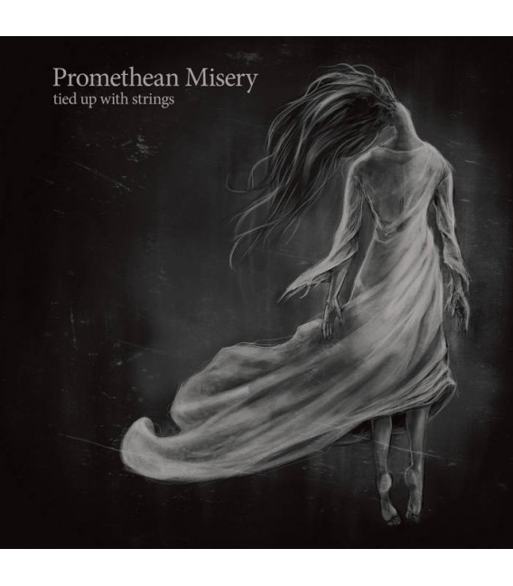 Promethean Misery - Tied up with strings