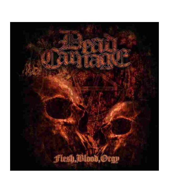 Dead Carnage - Flesh, blood, orgy