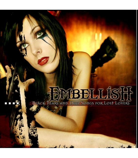 Embellish - Black tears and deep songs for lost lovers