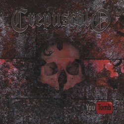 Crepuscolo - You tomb